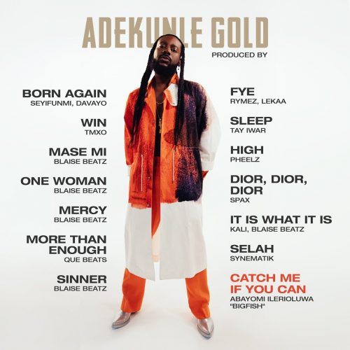 Adekunle Gold – Catch Me If You Can (Full Album)tracklist