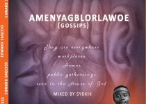 Edward SaQcess - Amenyagblorlawoe (Gossips) (Mixed by Sydkik)