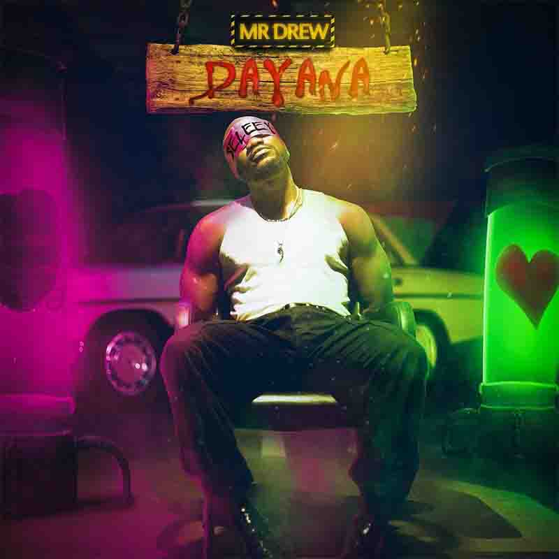 Mr Drew - Dayana (Prod By Beatz Vampire)