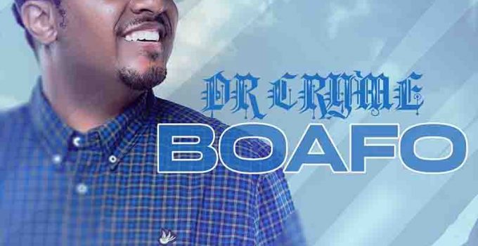 Dr Cryme - Boafo (Prod by Mr Brown Beatz)