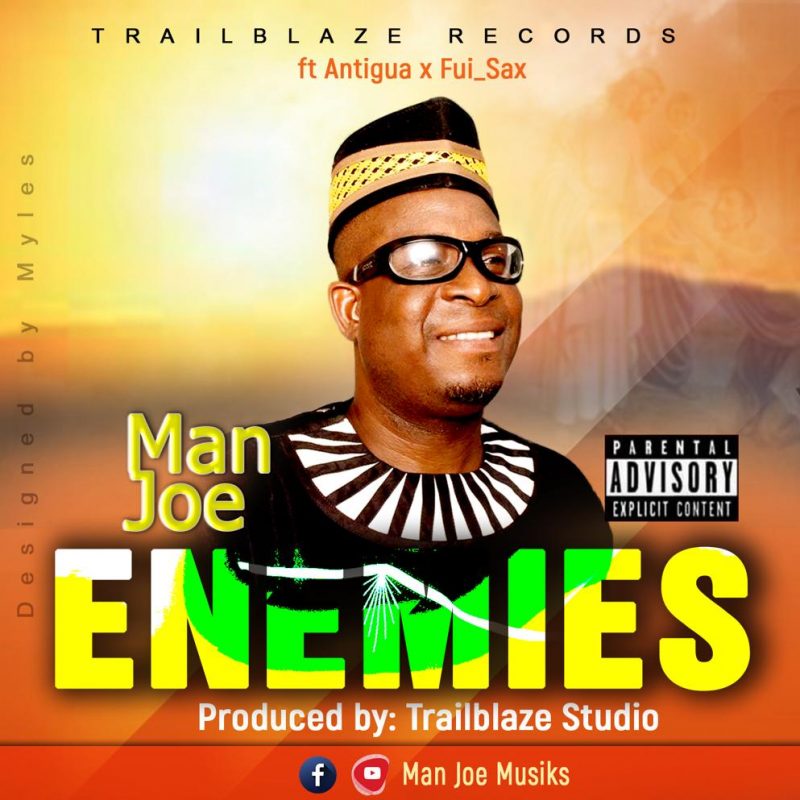 Man Joe - Enemies ft Antigua x Fui_Sax (Prod by Trailblaze)