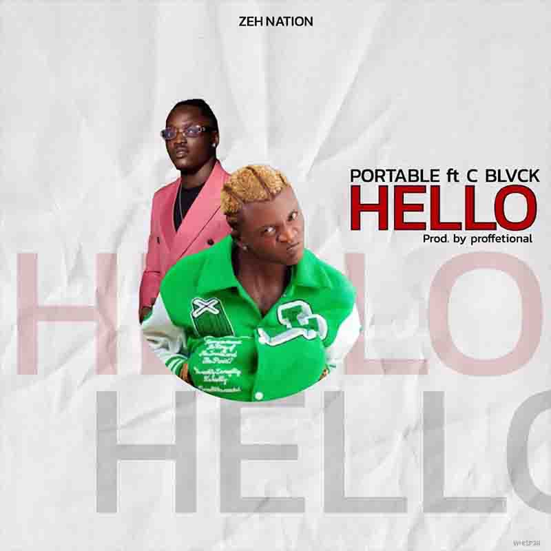 Portable - Hello ft C Blvck (Prod by Proffetional)