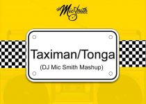DJ Mic Smith - Tonga Taximan Mashup (DJ Mic Smith Mashup)
