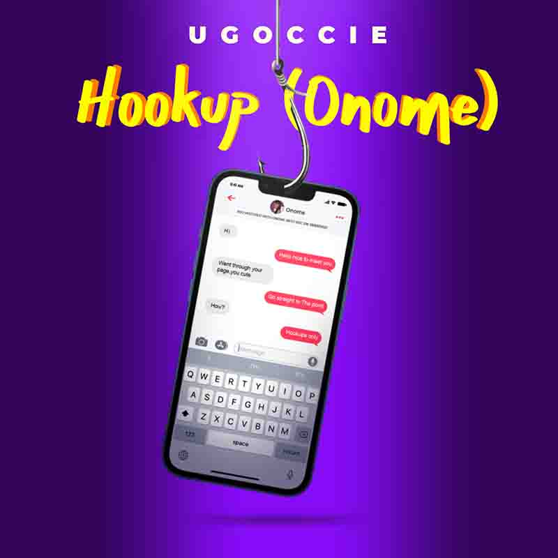 Ugoccie - Hookup (Onome) (Prod by Endeetonez)