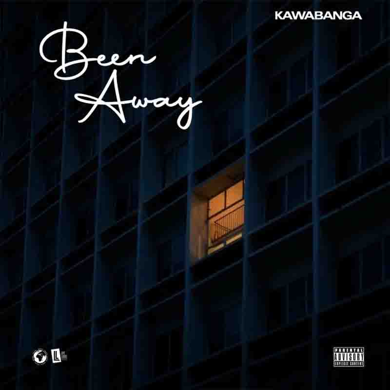 Kawabanga - Been Away (Prod By 230Gold)