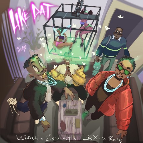 Lil Frosh – Like Dat (Remix) Ft. Zinoleesky, L.A.X & Rasaqi NFG (Prod. By Niphkeys)