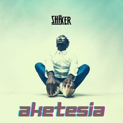 Shaker - Aketesia
