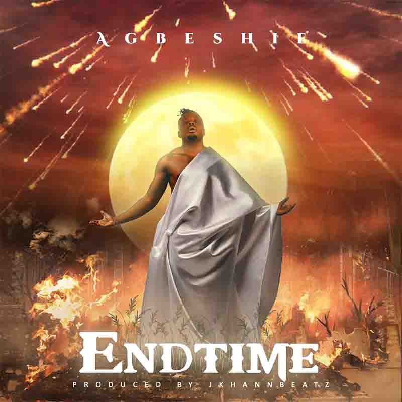 Agbeshie - End Time (Prod by J Khann Beatz)