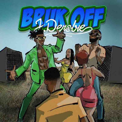 J.Derobie - Bruk Off (Prod by Uche)