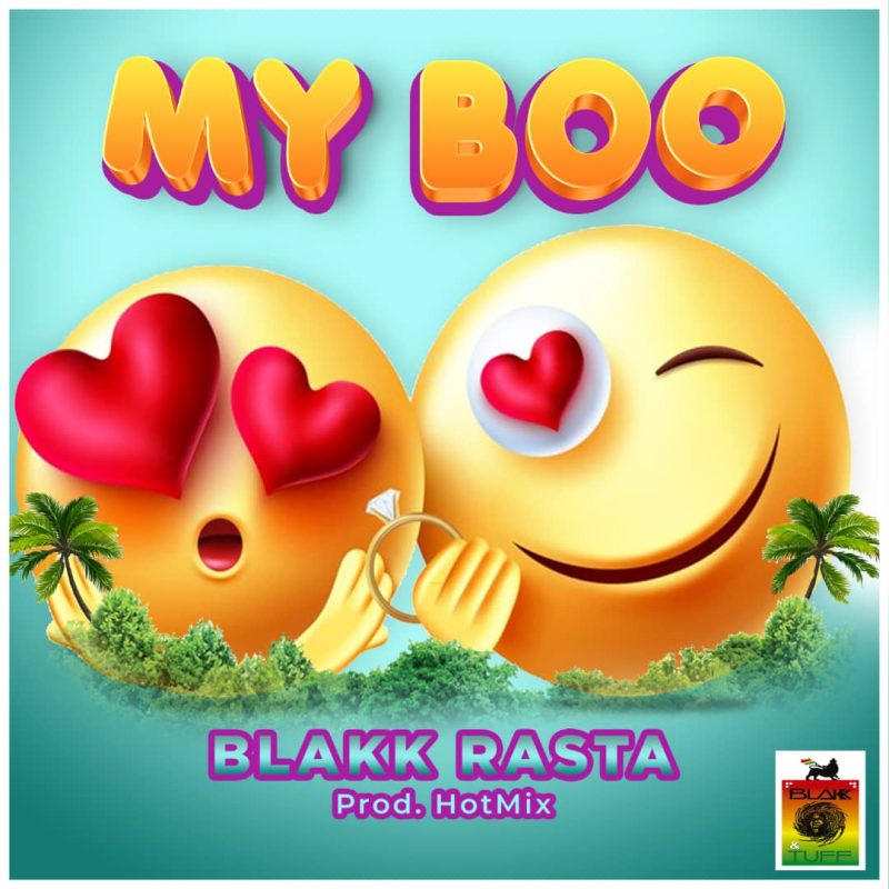 Blakk Rasta – My Boo (Prod by HotMix)