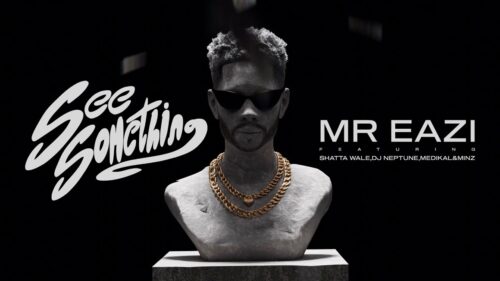 Mr Eazi – See Something Ft. Shatta Wale, DJ Neptune, Medikal & Mins