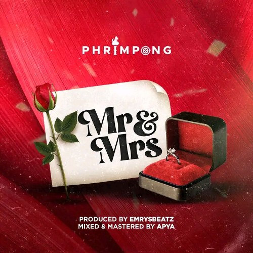 Phrimpong – Mr & Mrs (Prod by EmrysBeatz)