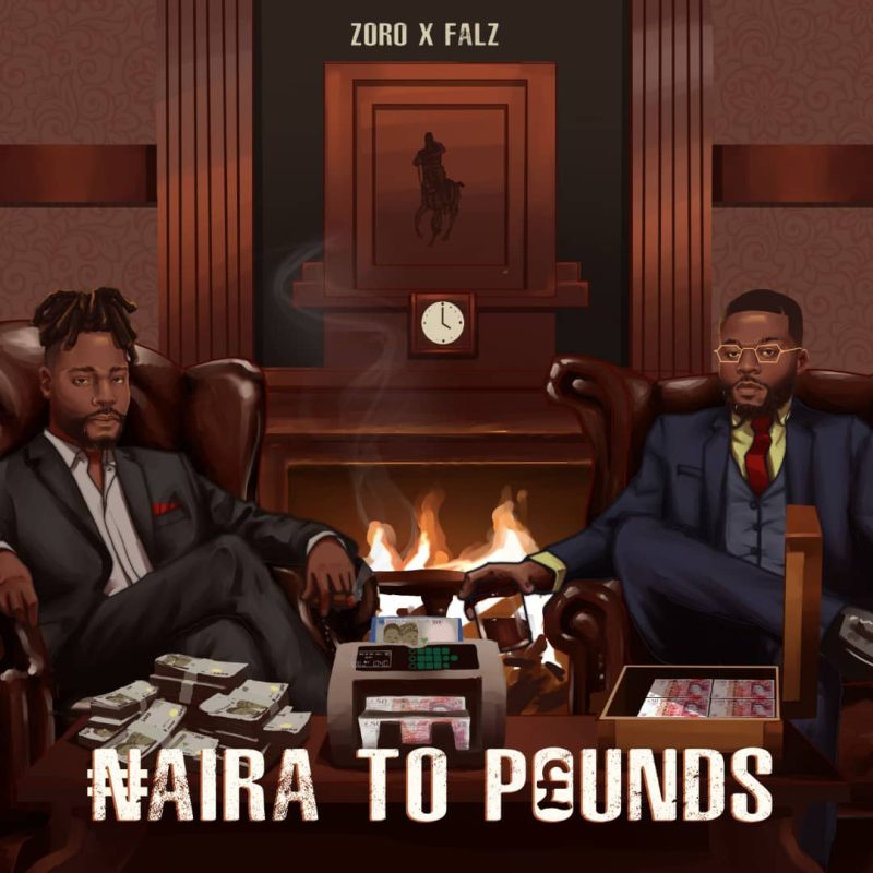 Zoro – Naira To Pounds Ft. Falz