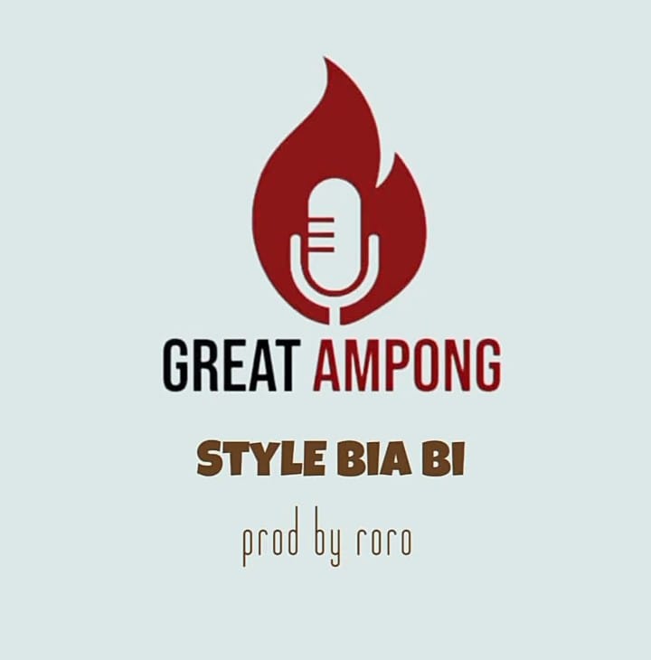 Great Ampong – Style Biaa Bi (Prod by Roro)