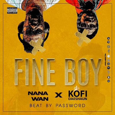 Kofi Daeshaun - Fine Boy feat. Nana Wan