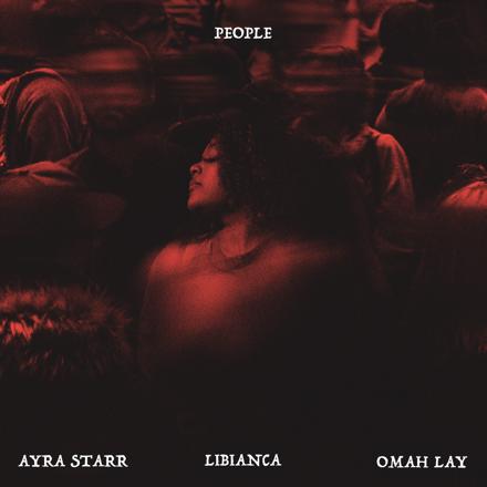 Libianca – People (Remix) Ft. Ayra Starr & Omah Lay