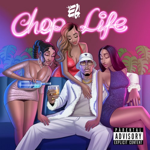 E.L – Chop Life