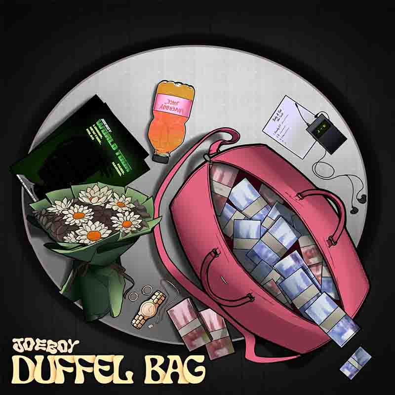 Joeboy - Duffel Bag (Prod by E Kelly & Timmy)
