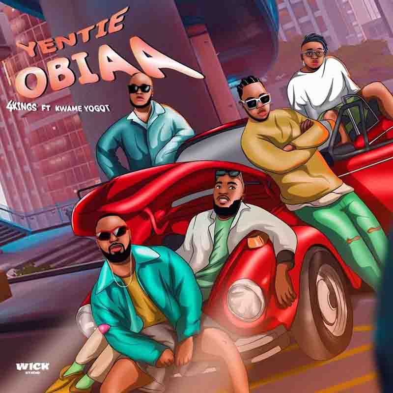 4kings - Yentie Obiaa Ft. Kwame Yogot (Prod by Dickies)
