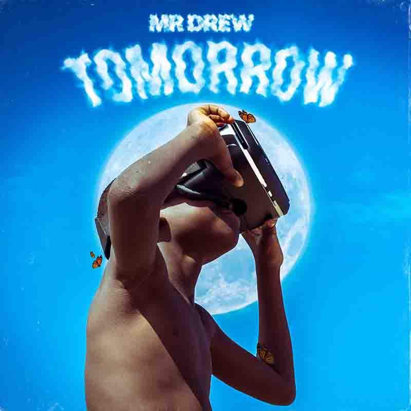 Mr Drew - Tomorrow (Prod by MOG Beatz)