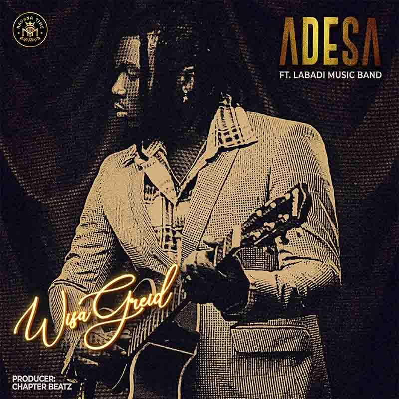 Wisa Greid - Adesa ft Labadi Music Band (Prod by Chapter Beatz)
