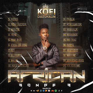 Kofi Daeshaun - African Songz 3 (Full Album) Tracklist
